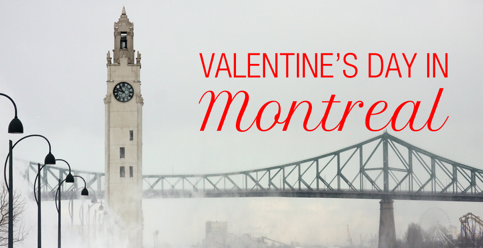 valentines day travel montreal weekend getaways for s day valentines day travel montreal weekend getaways for s day